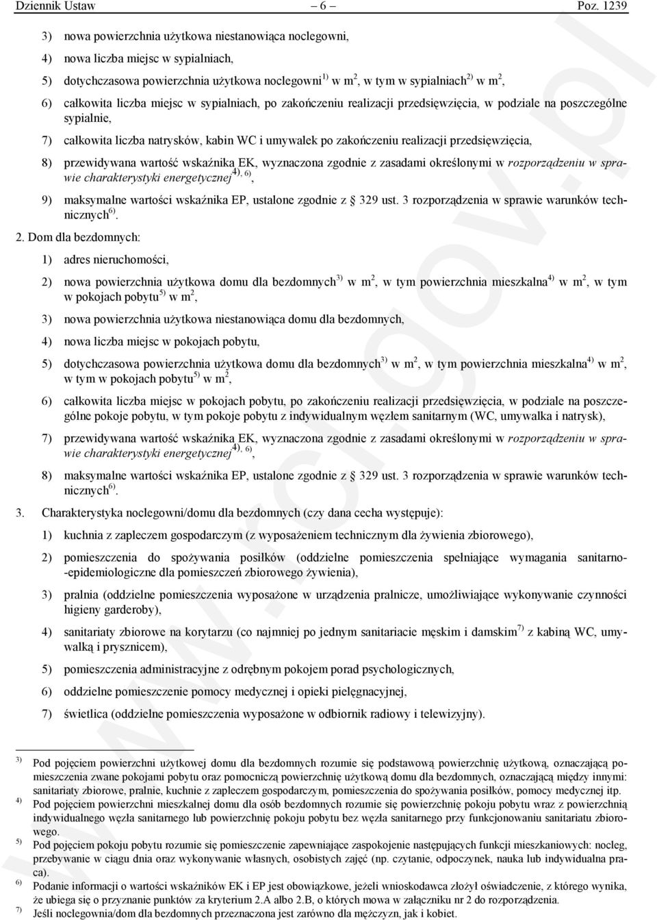 całkowita liczba miejsc w sypialniach, po zakończeniu realizacji przedsięwzięcia, w podziale na poszczególne sypialnie, 7) całkowita liczba natrysków, kabin WC i umywalek po zakończeniu realizacji