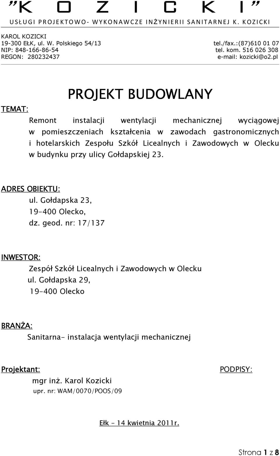 pl PROJEKT BUDOWLANY TEMAT: Remont instalacji wentylacji mechanicznej wyciągowej w pomieszczeniach kształcenia w zawodach gastronomicznych i hotelarskich Zespołu Szkół Licealnych i Zawodowych w