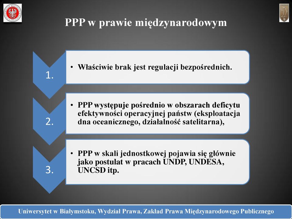 państw (eksploatacja dna oceanicznego, działalność satelitarna), 3.