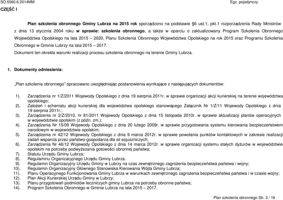 Szkolenia Obronnego Województwa Opolskiego na rok 2015 oraz Programu Szkolenia Obronnego w Gminie Lubrzy na lata 2015 2017.