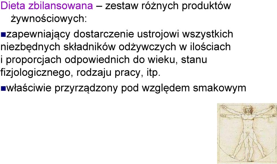 składników odżywczych w ilościach i proporcjach odpowiednich do