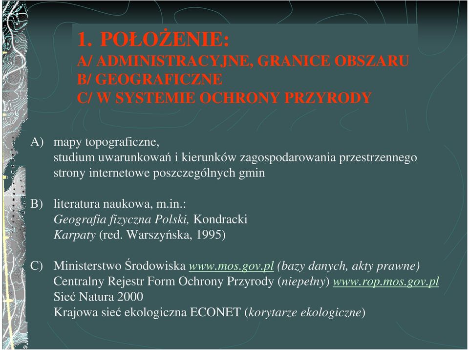 Warszyńska, 1995) C) Ministerstwo Środowiska www.mos.gov.