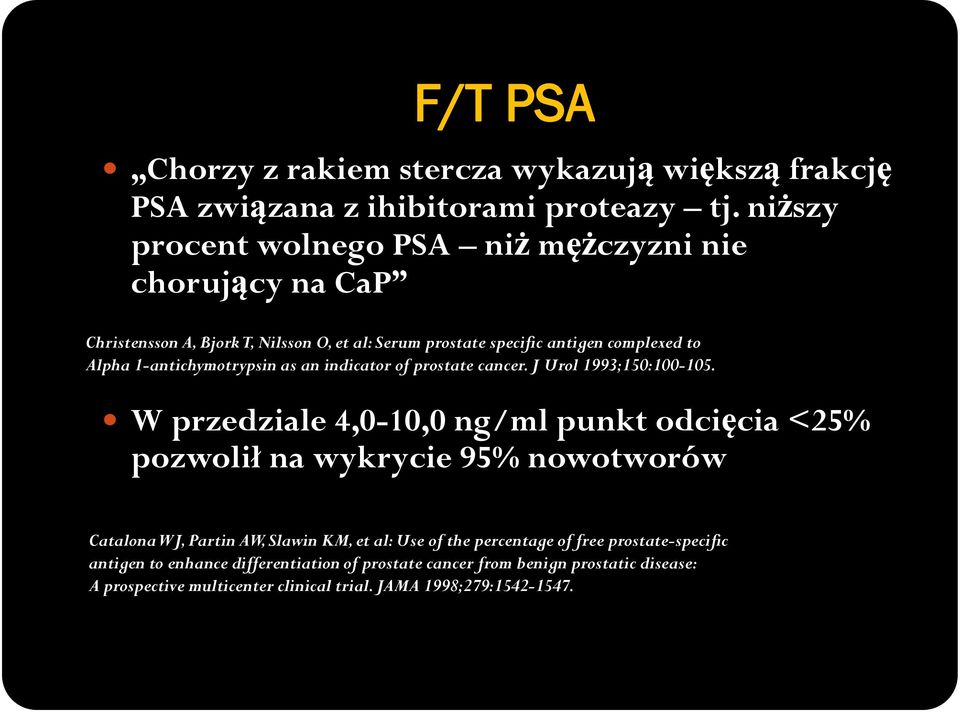 1-antichymotrypsin as an indicator of prostate cancer. J Urol 1993;150:100-105.