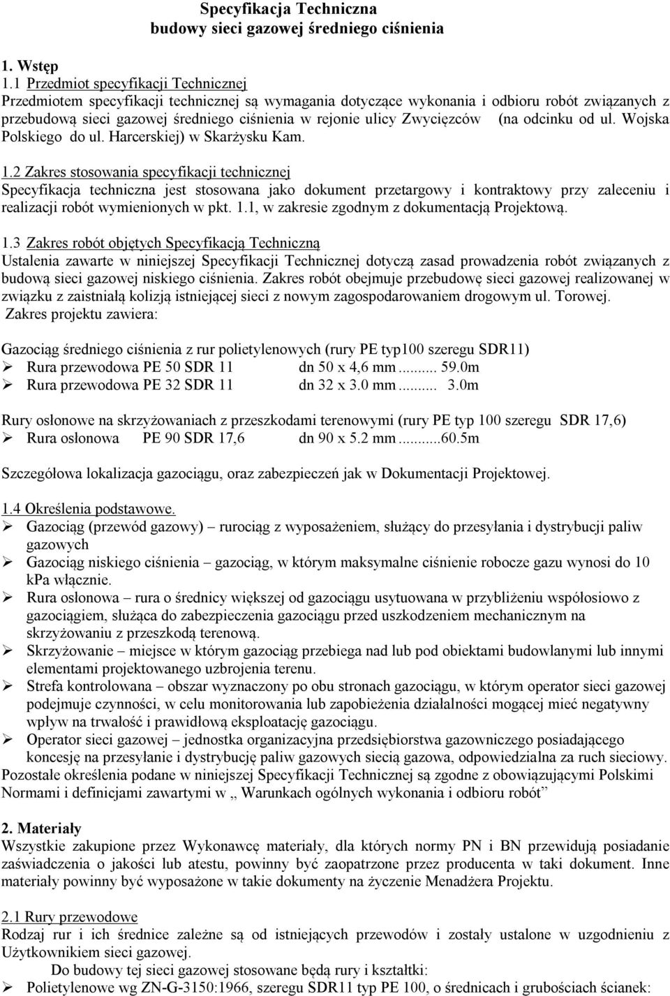 Zwycięzców (na odcinku od ul. Wojska Polskiego do ul. Harcerskiej) w Skarżysku Kam. 1.