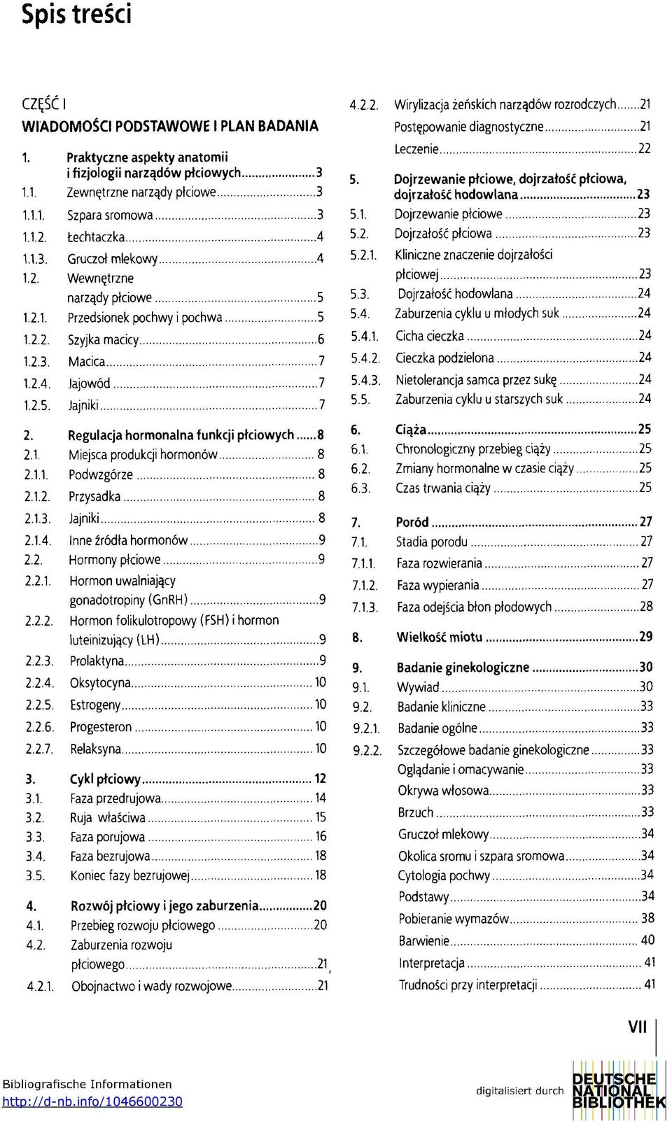 1.1. Podwzgórze 8 2.1.2. Przysadka 8 2.1.3. Jajniki 8 2.1.4. Inne źródła hormonów 9 2.2. Hormony płciowe 9 2.2.1. Hormon uwalniający gonadotropiny (GnRH) 9 2.2.2. Hormon folikulotropowy (FSH) i hormon luteinizujący (LH) 9 2.