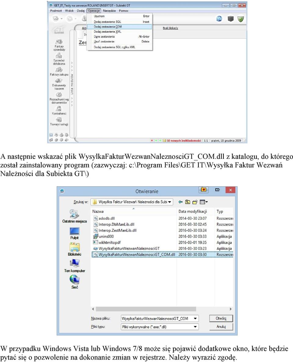 IT\Wysyłka Faktur Wezwań Należności dla Subiekta GT\) W przypadku Windows Vista lub Windows