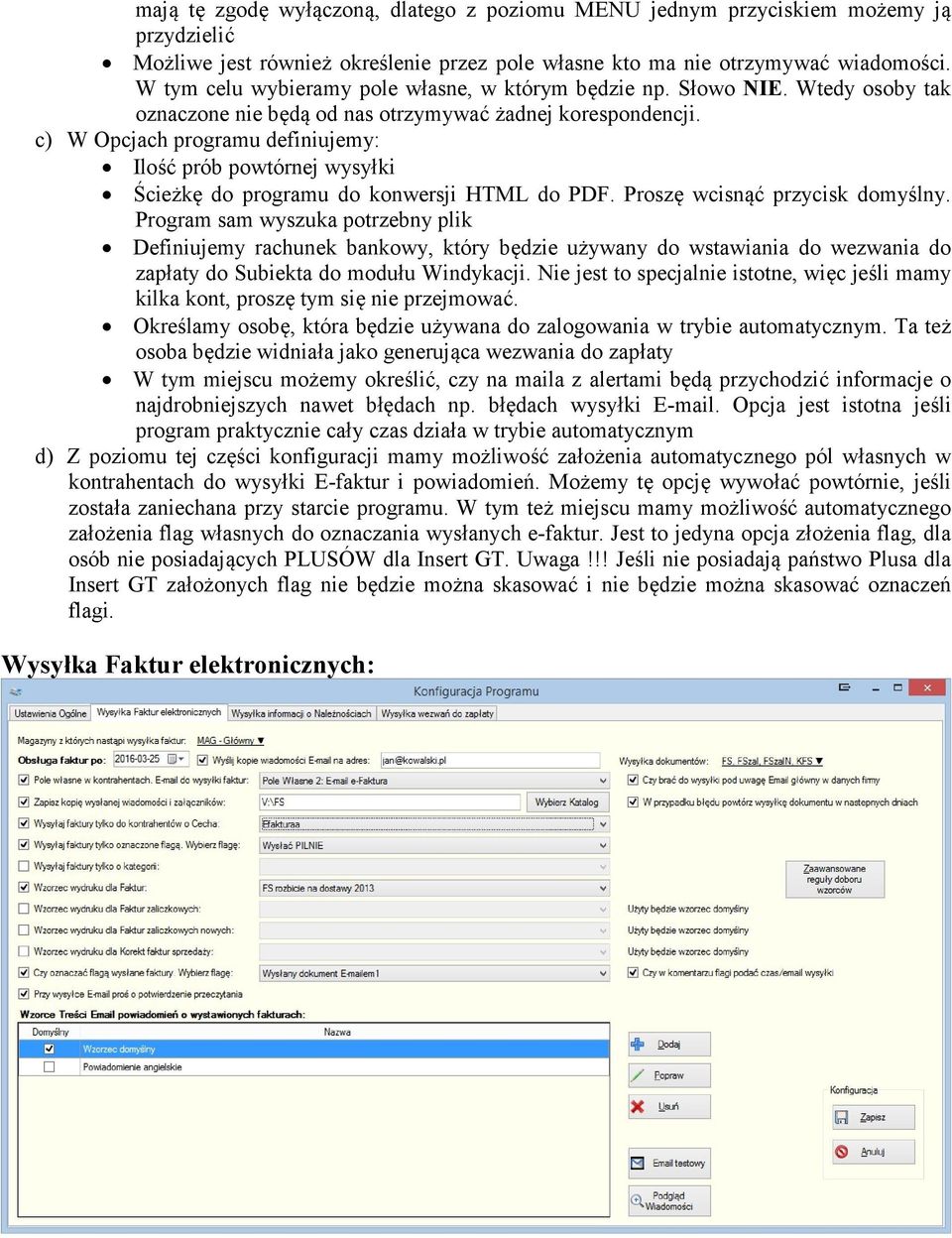 c) W Opcjach programu definiujemy: Ilość prób powtórnej wysyłki Ścieżkę do programu do konwersji HTML do PDF. Proszę wcisnąć przycisk domyślny.