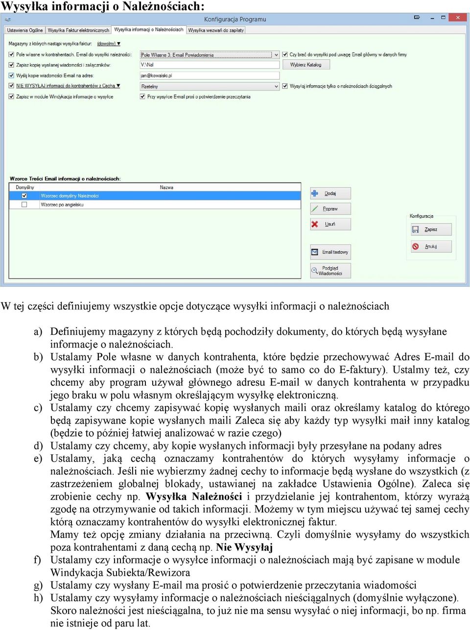 Ustalmy też, czy chcemy aby program używał głównego adresu E-mail w danych kontrahenta w przypadku jego braku w polu własnym określającym wysyłkę elektroniczną.