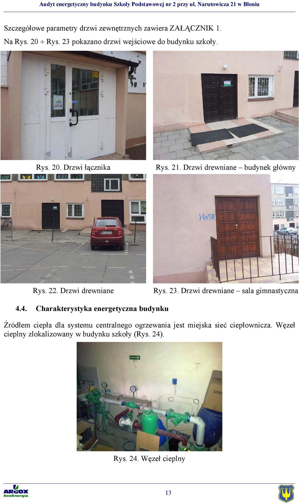 22. Drzwi drewniane Rys. 23. Drzwi drewniane sala gimnastyczna 4.