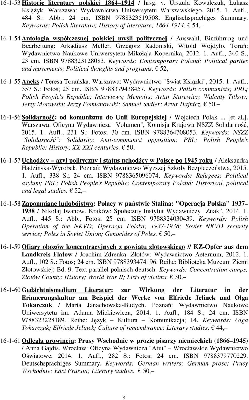 54, 16-1-54 Antologia współczesnej polskiej myśli politycznej / Auswahl, Einführung und Bearbeitung: Arkadiusz Meller, Grzegorz Radomski, Witold Wojdyło.