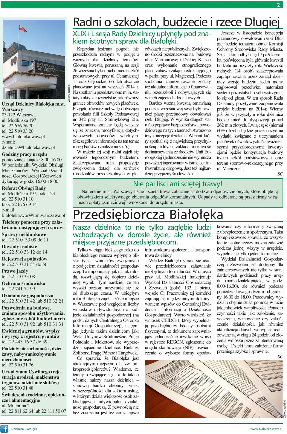 ul. Modlńska 197 tel. 22 676 76 70 tel. 22 510 33 20.baloleka.a.pl e-mal: delnca@baloleka.a.pl Godny pracy urędu ponedałek-pątek: 8.00-16.