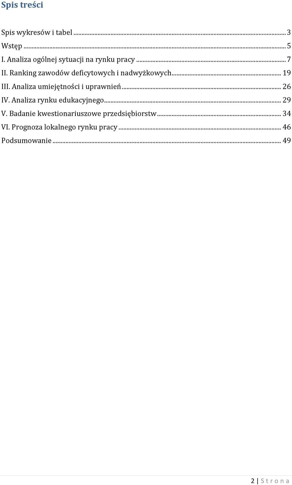 Ranking zawodów deficytowych i nadwyżkowych... 19 III. Analiza umiejętności i uprawnień.