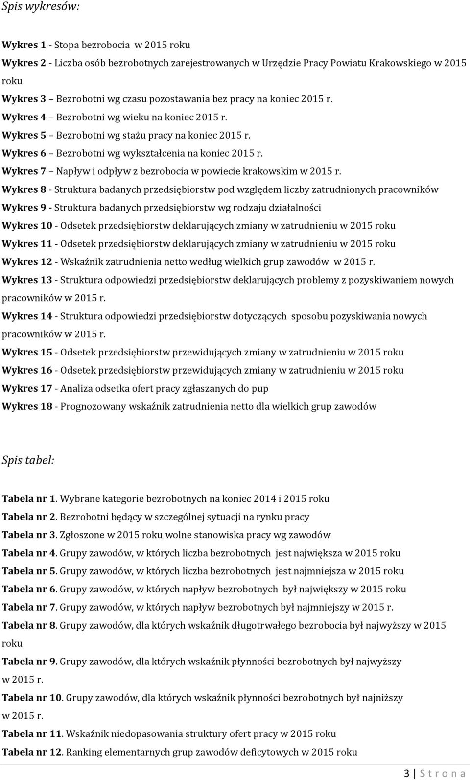 Wykres 7 Napływ i odpływ z bezrobocia w powiecie krakowskim w 2015 r.