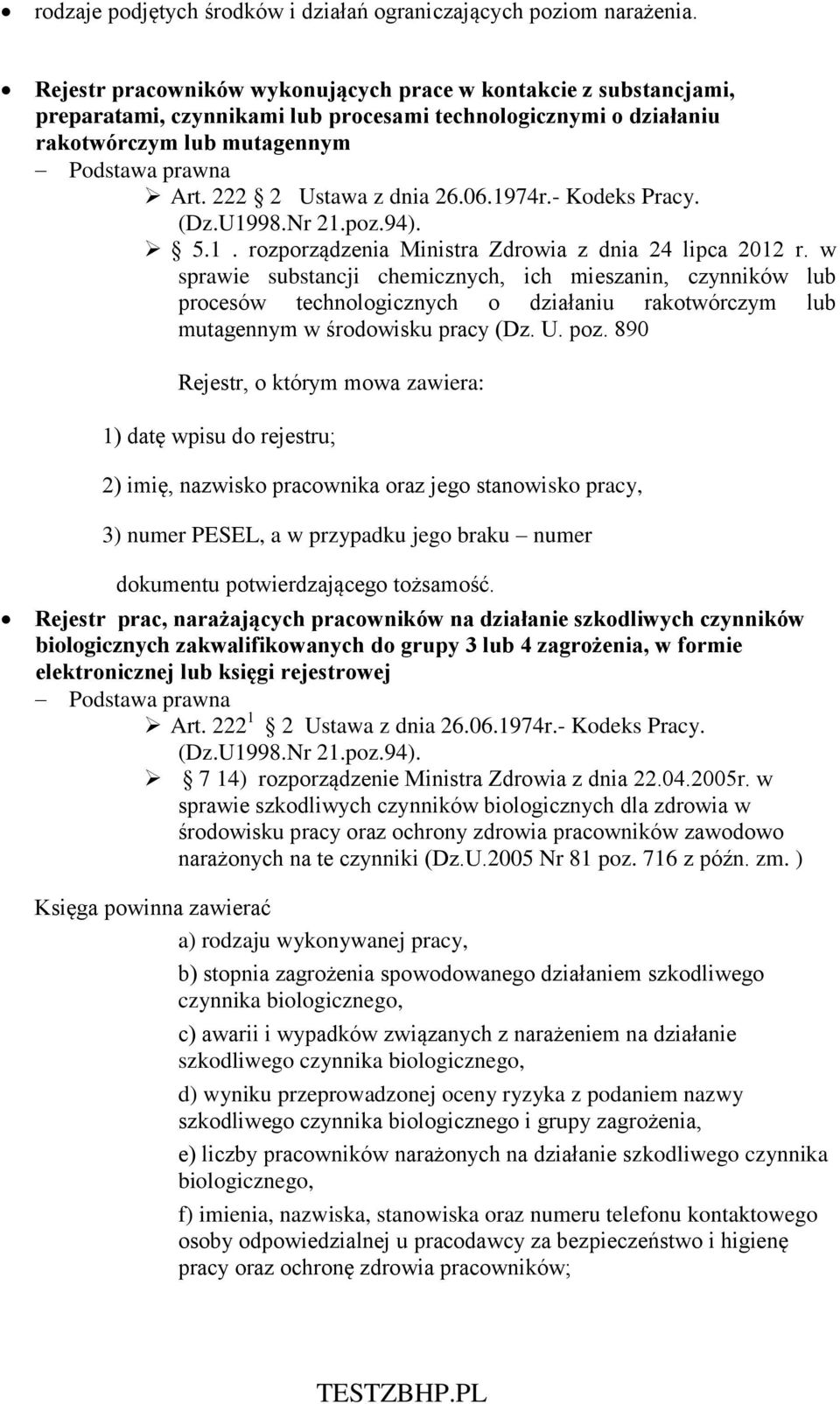 - Kodeks Pracy. 5.1. rozporządzenia Ministra Zdrowia z dnia 24 lipca 2012 r.