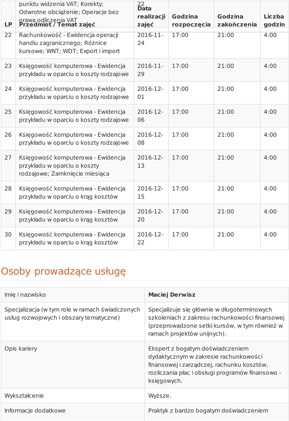 Ewidencja przykładu w oparciu o koszty rodzajowe 26 Księgowość komputerowa - Ewidencja przykładu w oparciu o koszty rodzajowe 27 Księgowość komputerowa - Ewidencja przykładu w oparciu o koszty