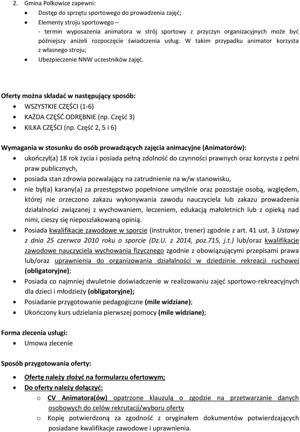 publicznych, posiada stan zdrowia pozwalający na zatrudnienie na w/w stanowisku, nie był(a) karany(a) za przestępstwo popełnione umyślnie oraz pozostaje osobą, względem, której nie orzeczono zakazu