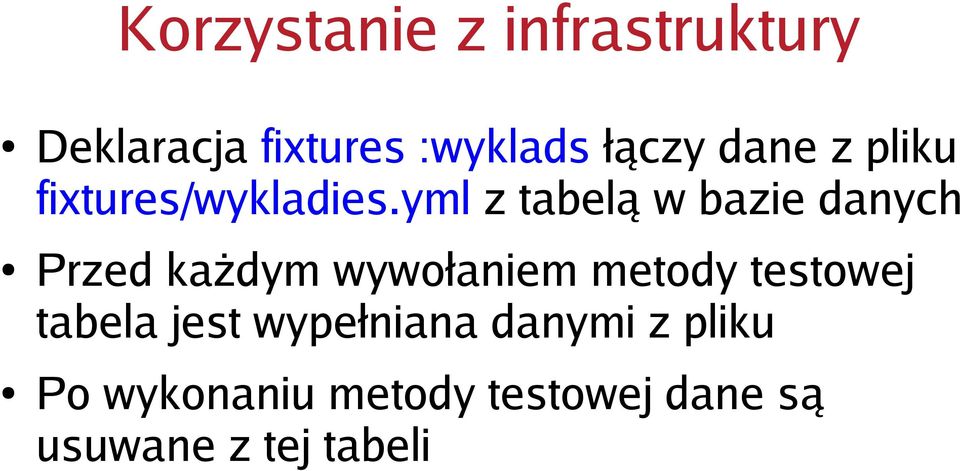 yml z tabelą w bazie danych Przed każdym wywołaniem metody