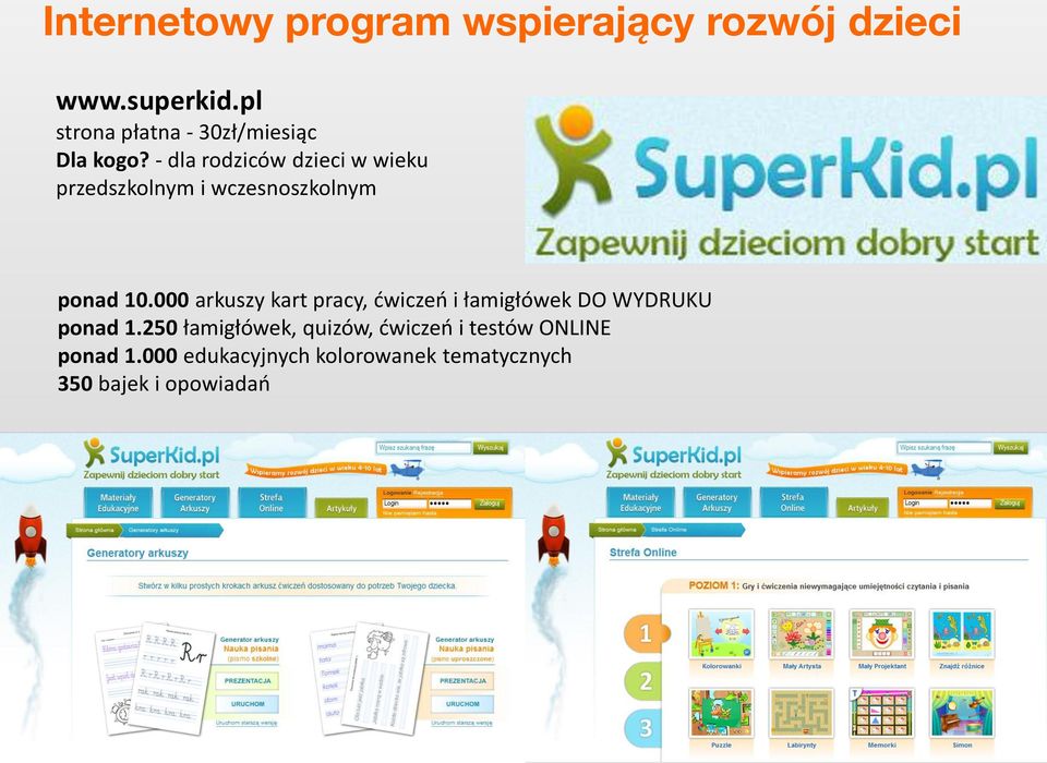 - dla rodziców dzieci w wieku przedszkolnym i wczesnoszkolnym ponad 10.