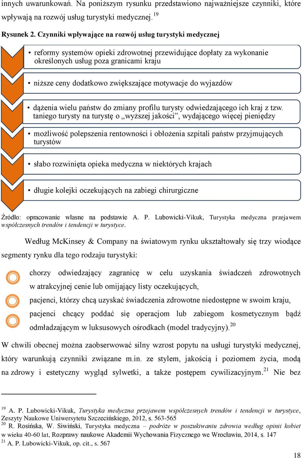 motywacje do wyjazdów dążenia wielu państw do zmiany profilu turysty odwiedzającego ich kraj z tzw.