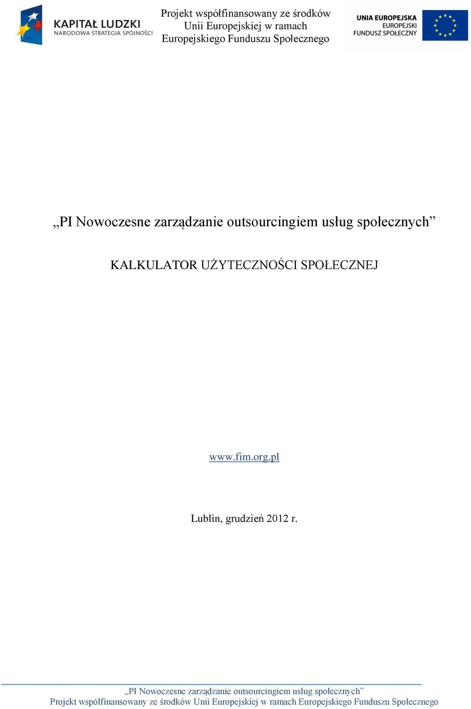 Funduszu Społecznego KALKULATOR