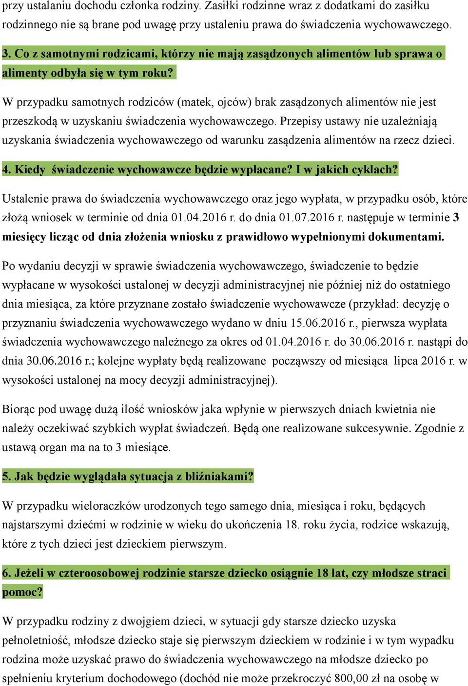 W przypadku samotnych rodziców (matek, ojców) brak zasądzonych alimentów nie jest przeszkodą w uzyskaniu świadczenia wychowawczego.