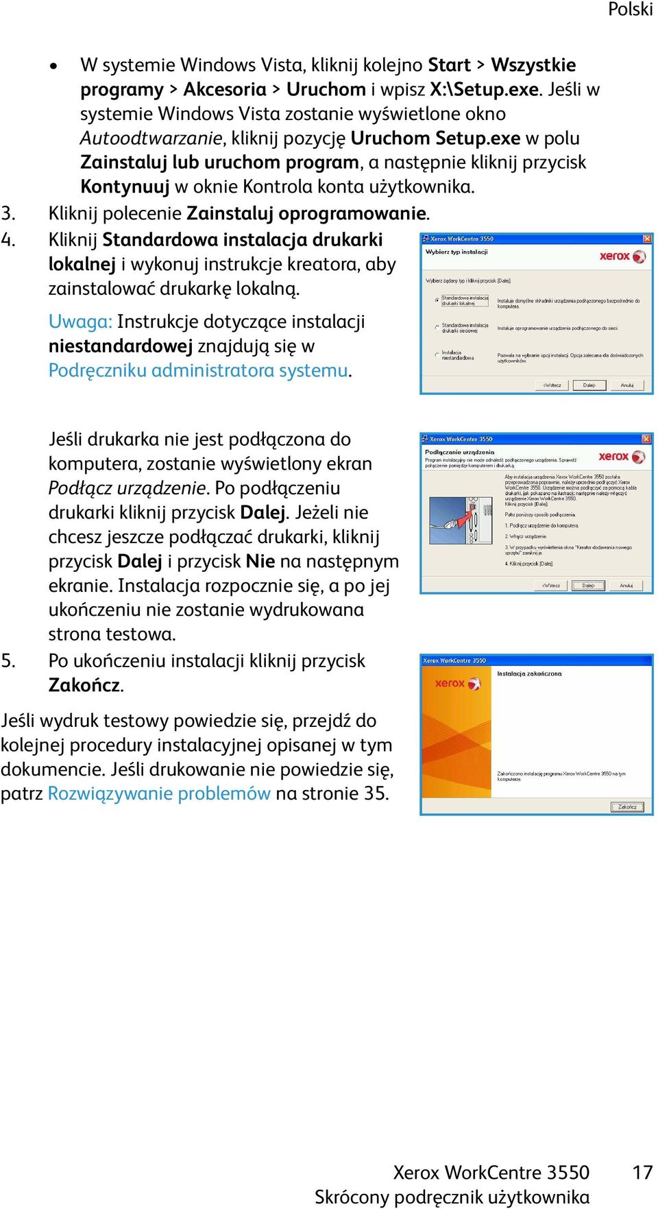 exe w polu Zainstaluj lub uruchom program, a następnie kliknij przycisk Kontynuuj w oknie Kontrola konta użytkownika. 3. Kliknij polecenie Zainstaluj oprogramowanie. 4.