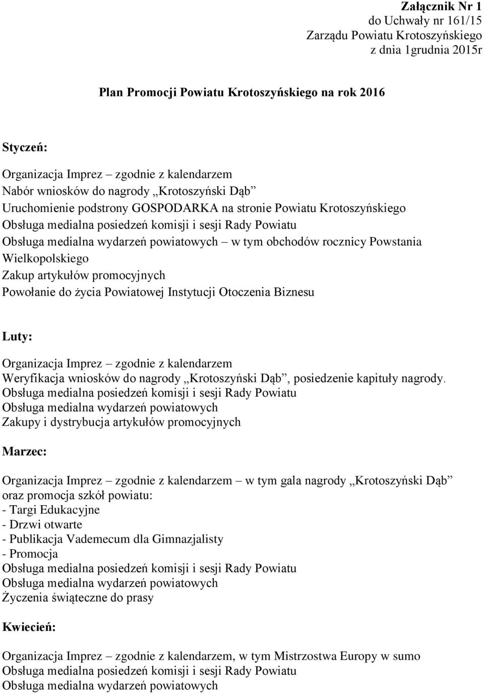 życia Powiatowej Instytucji Otoczenia Biznesu Luty: Weryfikacja wniosków do nagrody Krotoszyński Dąb, posiedzenie kapituły nagrody.