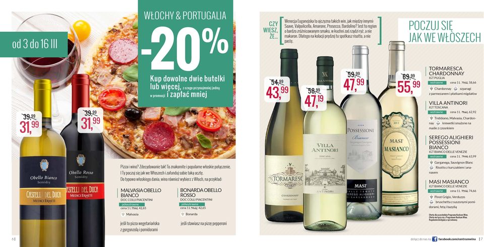 POCZUJ SIĘ JAK WE WŁOSZECH 54, 99 43, 99 58, 99 47, 19 59, 99 69, 47, 99 99 55, 99 TORMARESCA CHARDONNAY IGT PUGLIA wytrawne cena 1 L 73,32 58,66 Chardonnay szparagi z parmezanem i płatkami migdałów