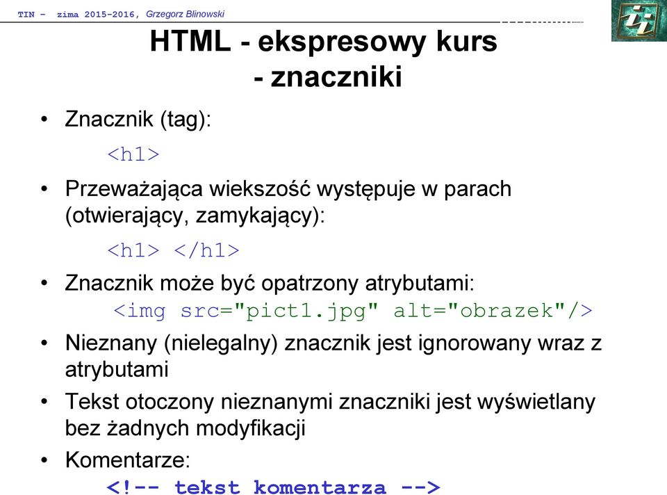 jpg" alt="obrazek"/> Nieznany (nielegalny) znacznik jest ignorowany wraz z atrybutami Tekst