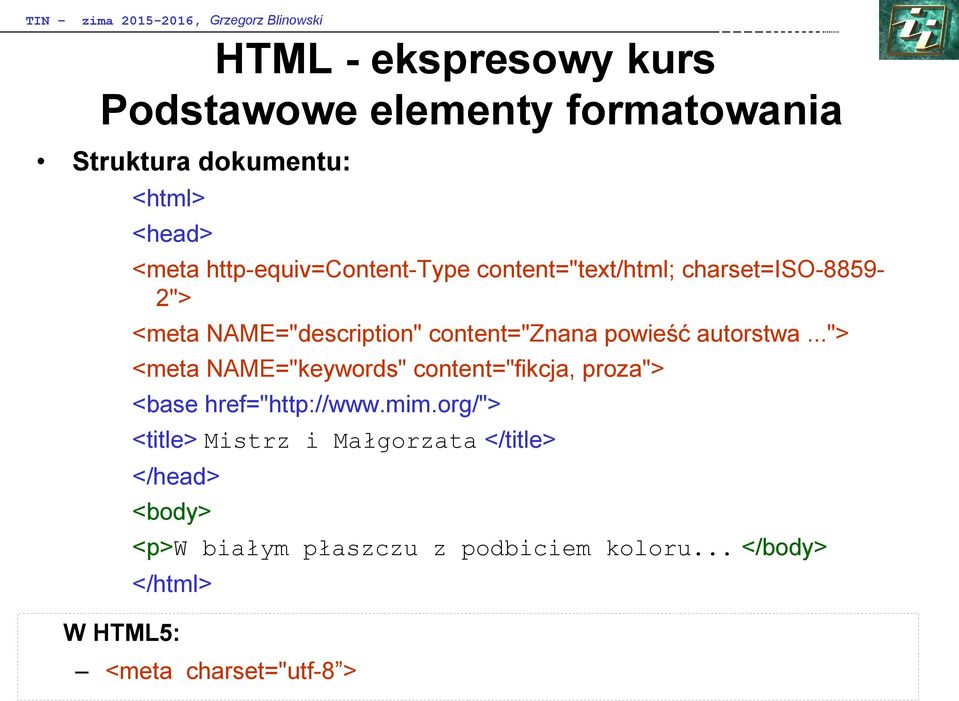 powieść autorstwa..."> <meta NAME="keywords" content="fikcja, proza"> <base href="http://www.mim.