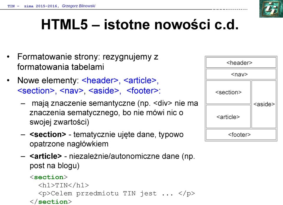 <aside>, <footer>: mają znaczenie semantyczne (np.