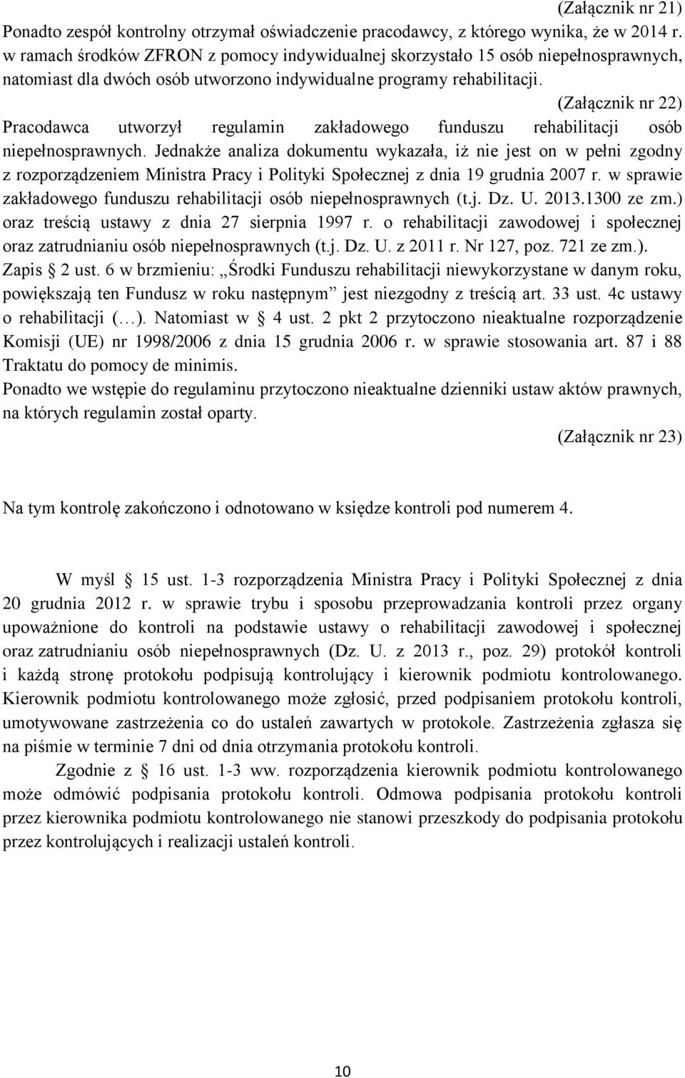 (Załącznik nr 22) Pracodawca utworzył regulamin zakładowego funduszu rehabilitacji osób niepełnosprawnych.