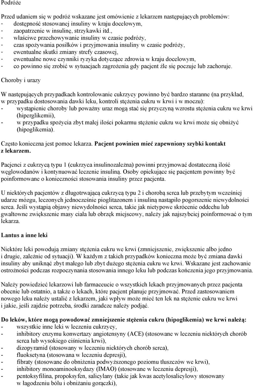 ryzyka dotyczące zdrowia w kraju docelowym, - co powinno się zrobić w sytuacjach zagrożenia gdy pacjent źle się poczuje lub zachoruje.