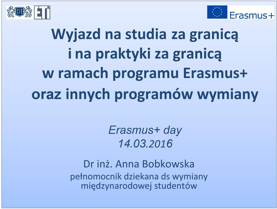 wymiany Erasmus+ day 14.03.2016 Dr inż.