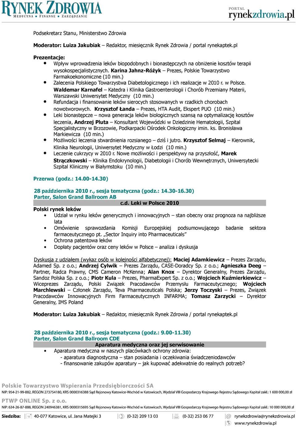 ) Zalecenia Polskiego Towarzystwa Diabetologicznego i ich realizacje w 2010 r. w Polsce.