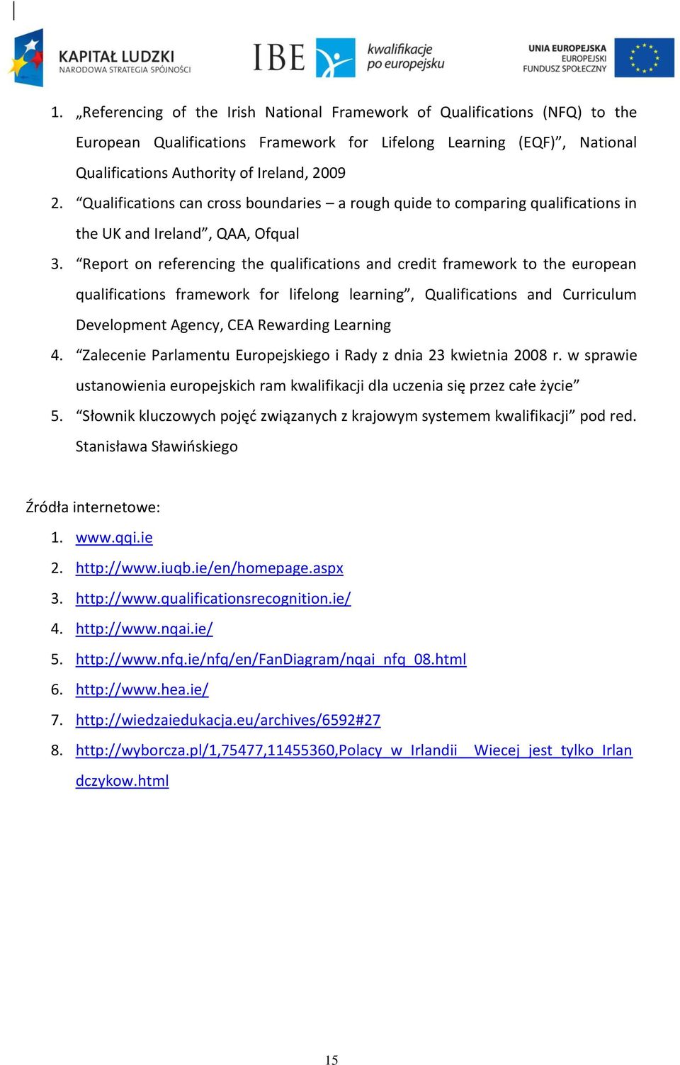 Report on referencing the qualifications and credit framework to the european qualifications framework for lifelong learning, Qualifications and Curriculum Development Agency, CEA Rewarding Learning