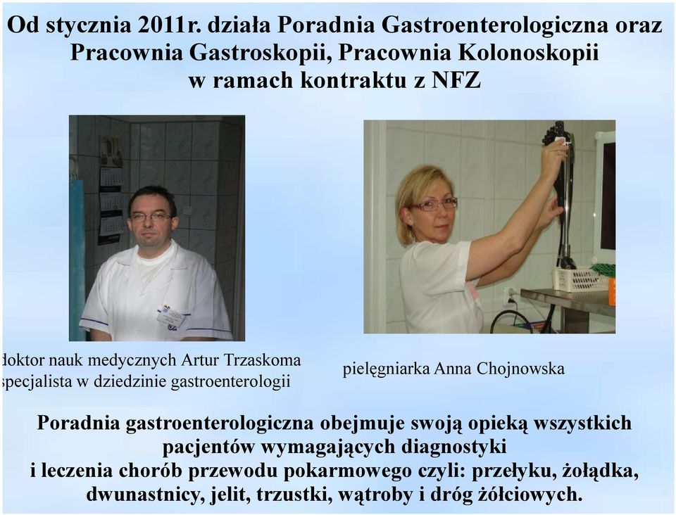 doktor nauk medycznych Artur Trzaskoma specjalista w dziedzinie gastroenterologii pielęgniarka Anna Chojnowska