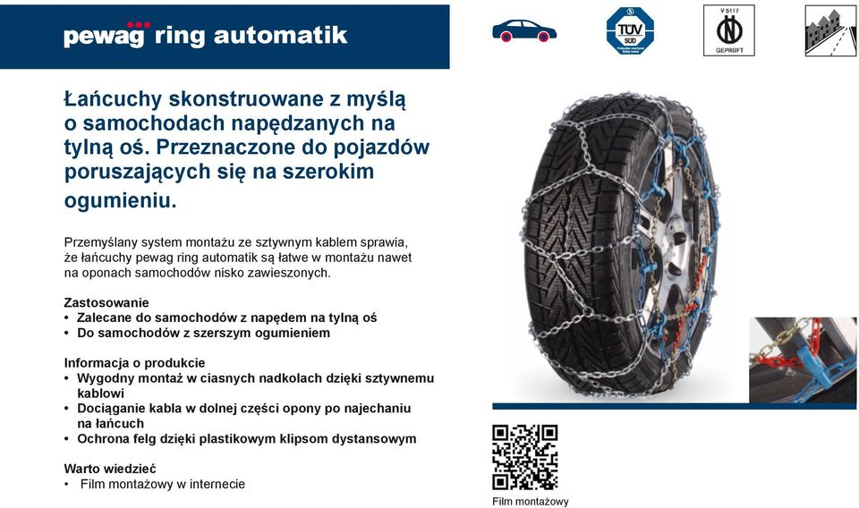 Przemyślany system montażu ze sztywnym kablem sprawia, że łańcuchy pewag ring automatik są łatwe w montażu nawet na oponach samochodów nisko