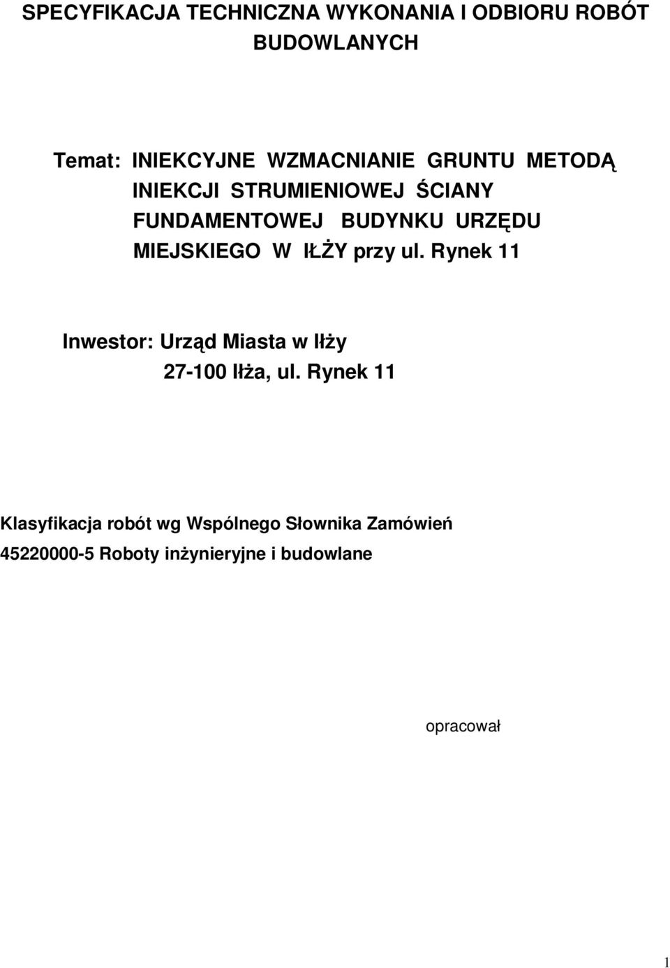 MIEJSKIEGO W I Y przy ul. Rynek 11 Inwestor: Urz d Miasta w I y 27-100 I a, ul.