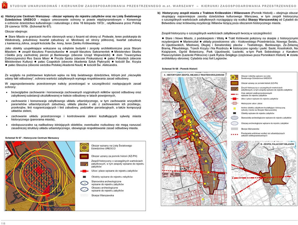 dziedzictwa kulturalnego i naturalnego z dnia 16 listopada 1972r., ratyfikowana przez Polskę 29 czerwca 1976r. (Schemat Nr 67).