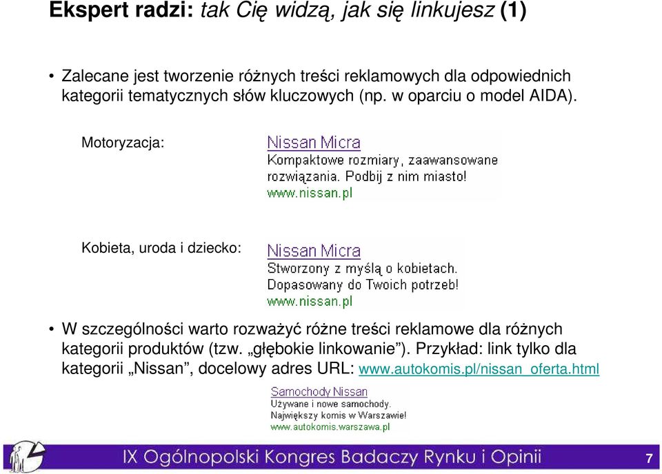 Motoryzacja: Kobieta, uroda i dziecko: W szczególności warto rozwaŝyć róŝne treści reklamowe dla róŝnych