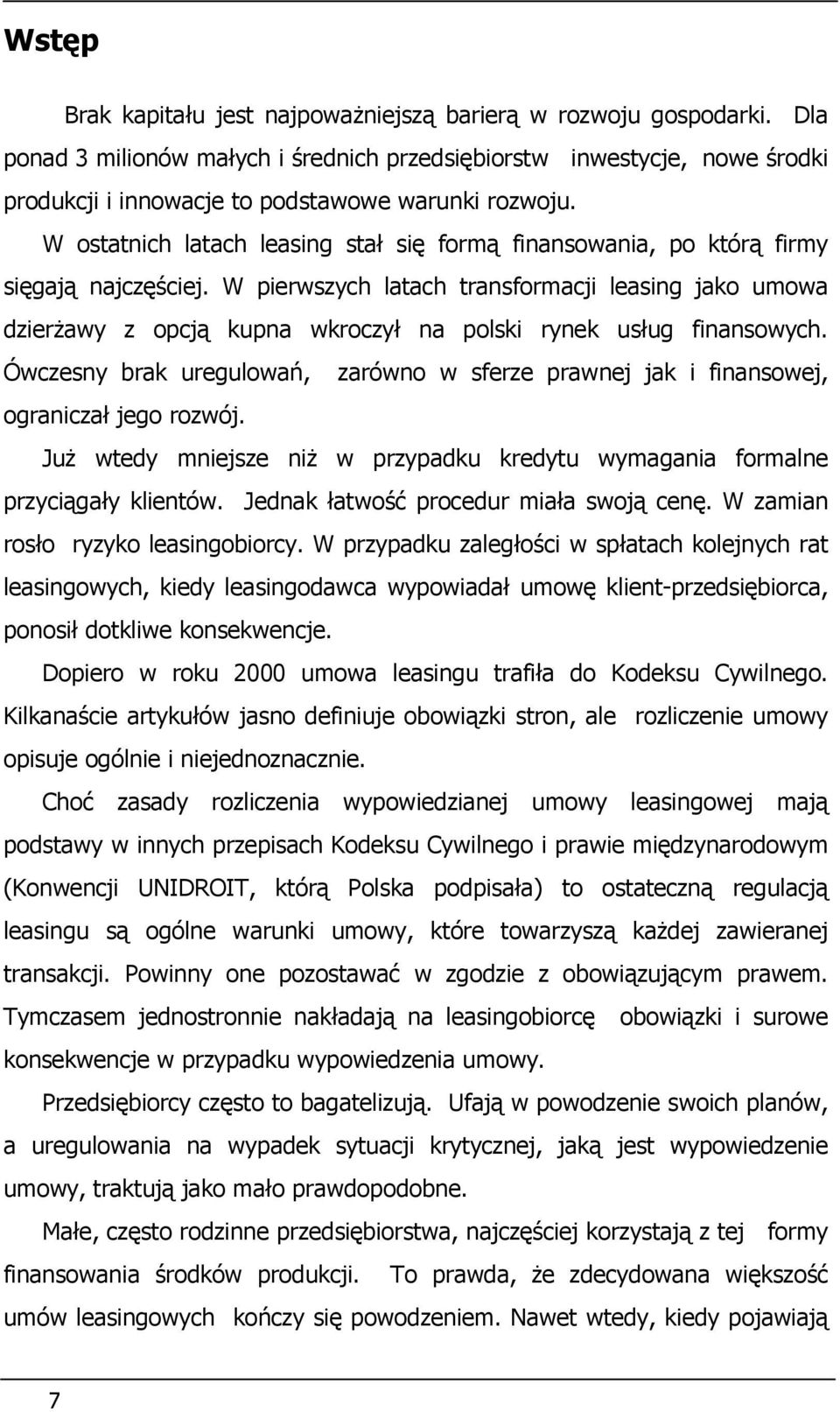 W ostatnich latach leasing stał się formą finansowania, po którą firmy sięgają najczęściej.