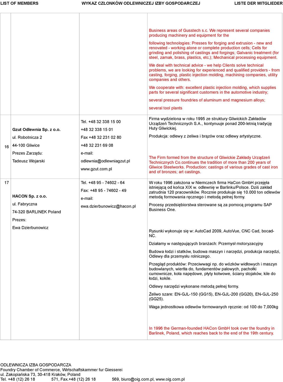 cells; Cells for grinding and polishing of castings and forgings; Galvanic treatment (for steel, zamak, brass, plastics, etc.); Mechanical processing equipment.