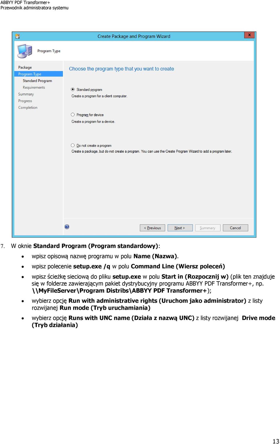 exe w polu Start in (Rozpocznij w) (plik ten znajduje się w folderze zawierającym pakiet dystrybucyjny programu ABBYY PDF Transformer+, np.