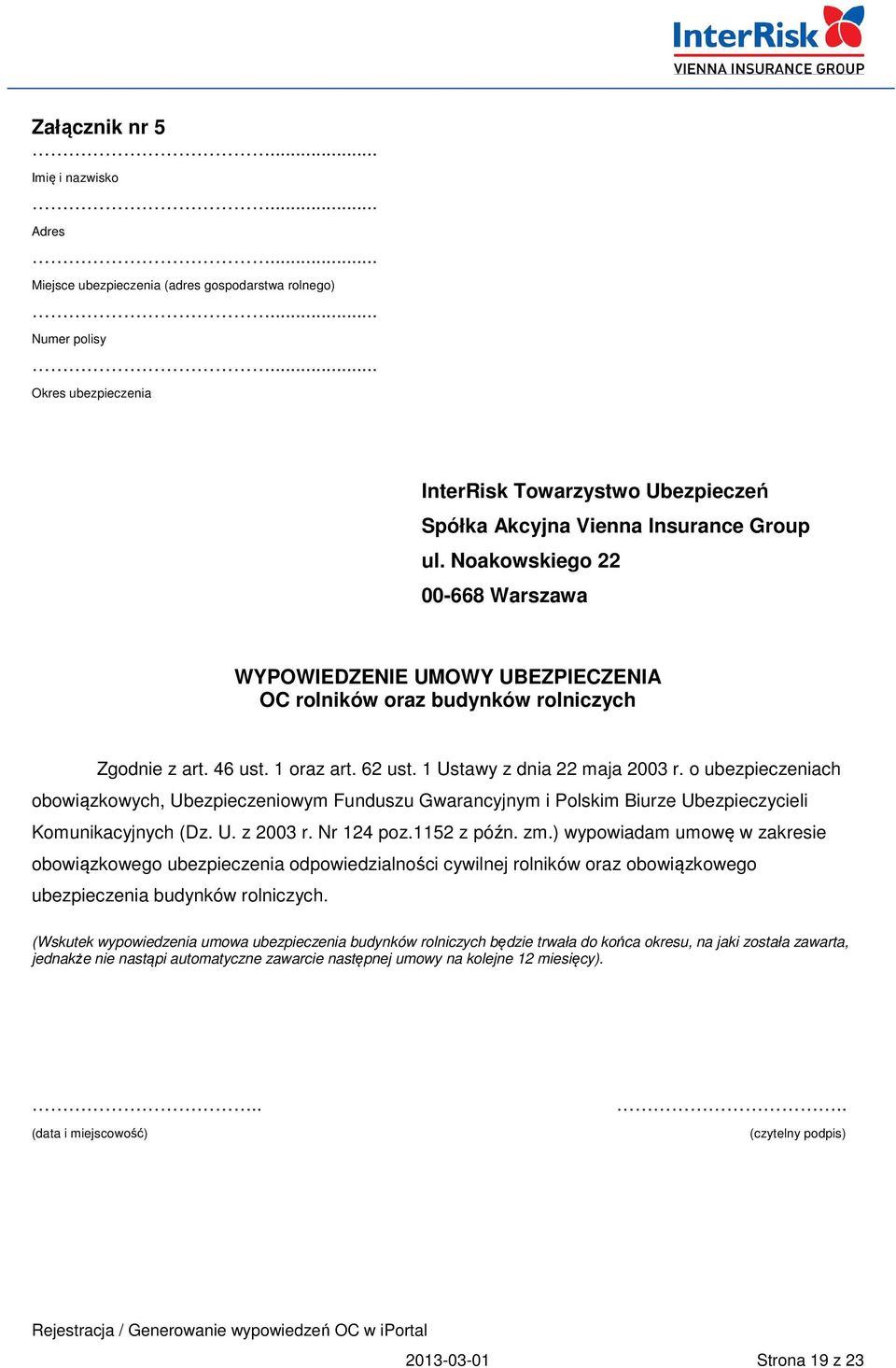 o ubezpieczeniach obowiązkowych, Ubezpieczeniowym Funduszu Gwarancyjnym i Polskim Biurze Ubezpieczycieli Komunikacyjnych (Dz. U. z 2003 r. Nr 124 poz.1152 z późn. zm.