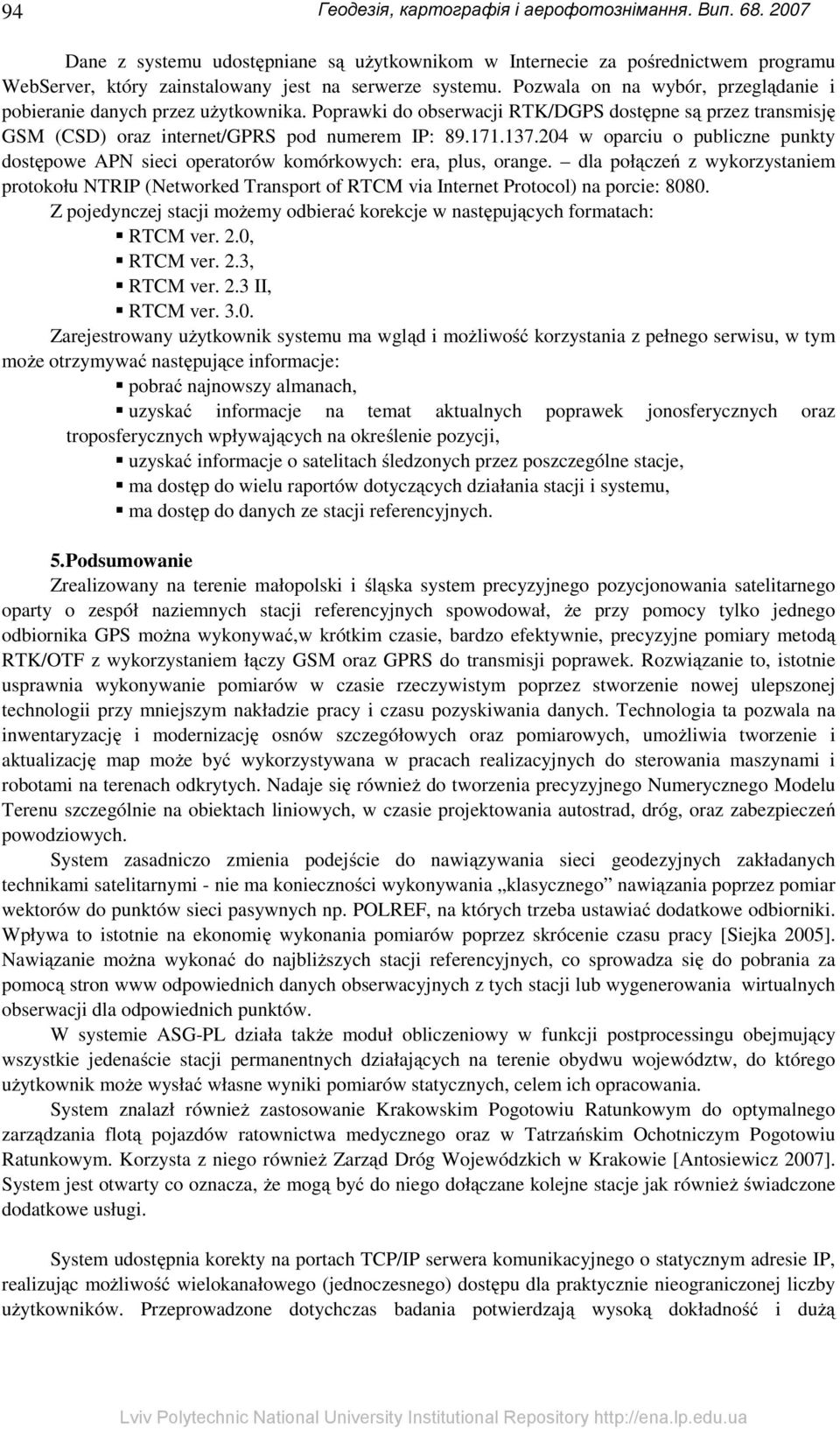 204 w oparciu o publiczne punkty dostępowe APN sieci operatorów komórkowych: era, plus, orange.