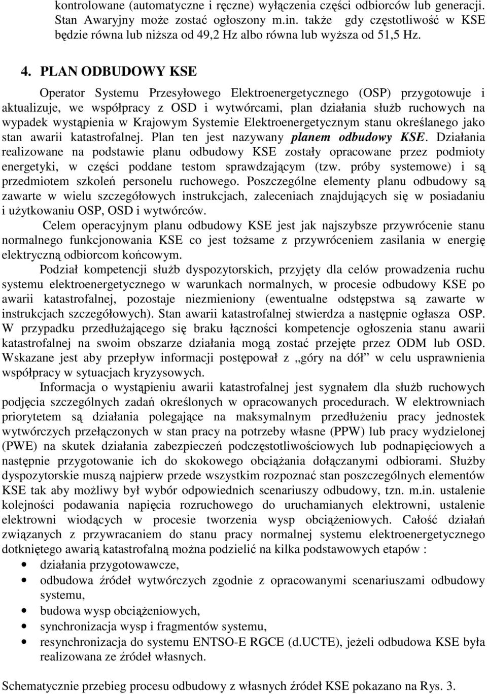 ,2 Hz albo równa lub wyższa od 51,5 Hz. 4.