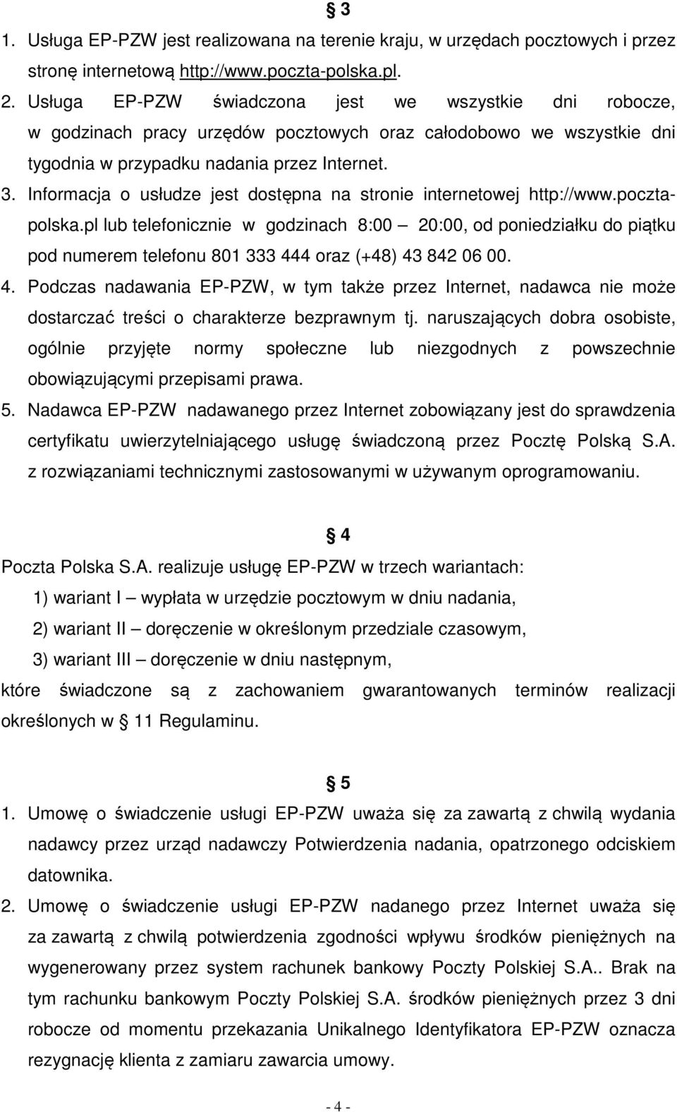 Informacja o usłudze jest dostępna na stronie internetowej http://www.pocztapolska.