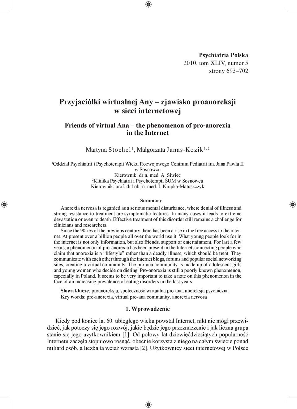 Siwiec 2 Klinika Psychiatrii i Psychoterapii ŚUM w Sosnowcu Kierownik: prof. dr hab. n. med. I.