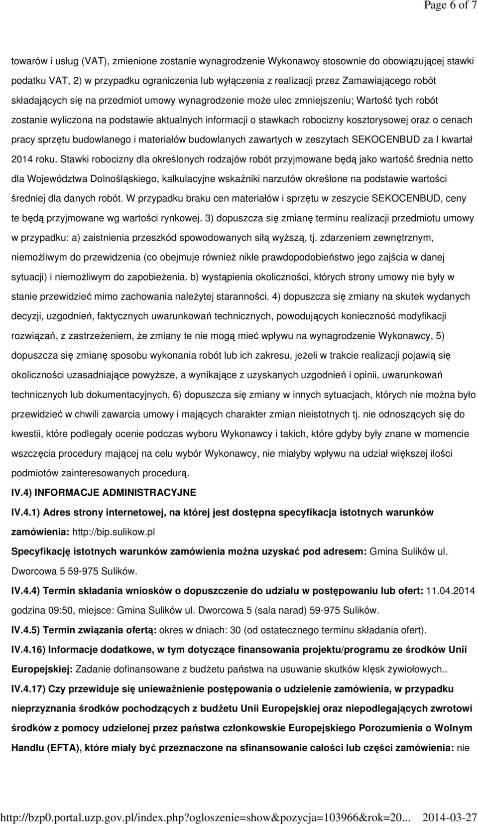 kosztorysowej oraz o cenach pracy sprzętu budowlanego i materiałów budowlanych zawartych w zeszytach SEKOCENBUD za I kwartał 2014 roku.